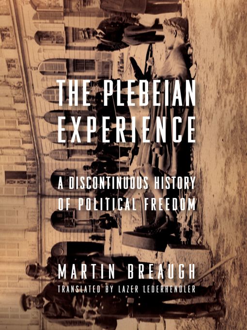 Title details for The Plebeian Experience by Martin Breaugh - Available